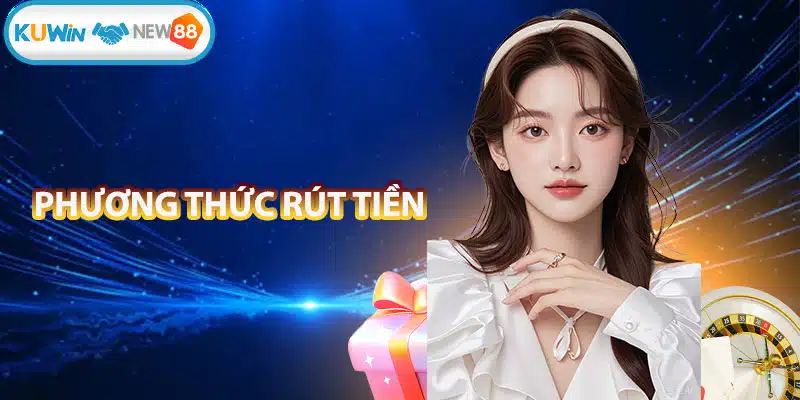 Phương thức rút tiền tại nhà cái